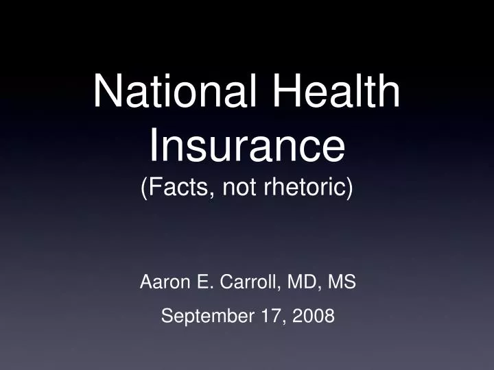 national health insurance facts not rhetoric