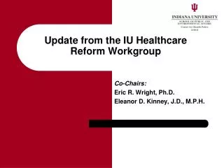 Update from the IU Healthcare Reform Workgroup