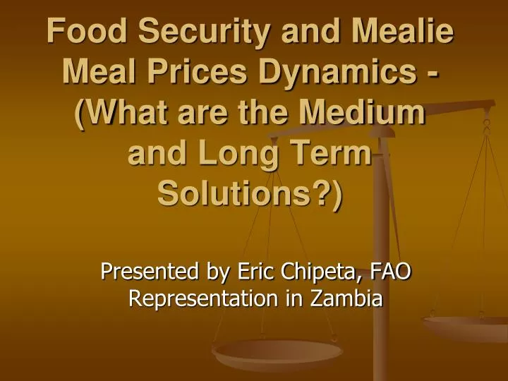 food security and mealie meal prices dynamics what are the medium and long term solutions