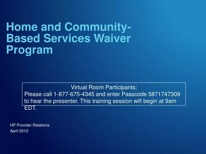 PPT Home and Community Based Services Waiver Program PowerPoint