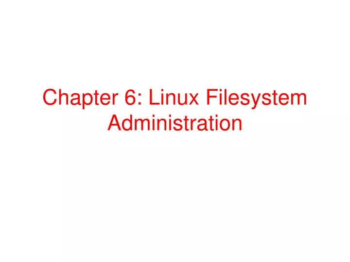 chapter 6 linux filesystem administration