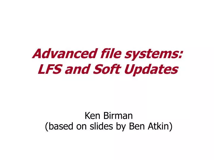 advanced file systems lfs and soft updates
