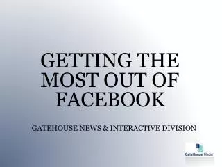 GATEHOUSE NEWS &amp; INTERACTIVE DIVISION