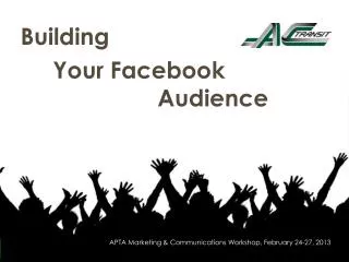 Building 		Your Facebook 						Audience