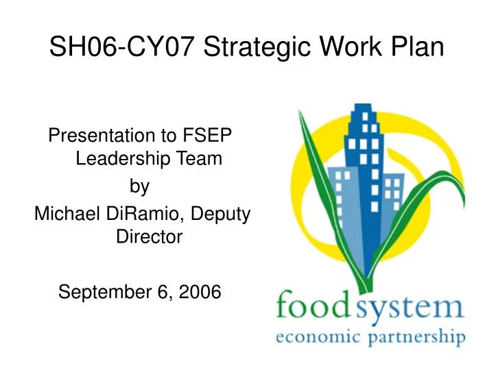 sh06 cy07 strategic work plan