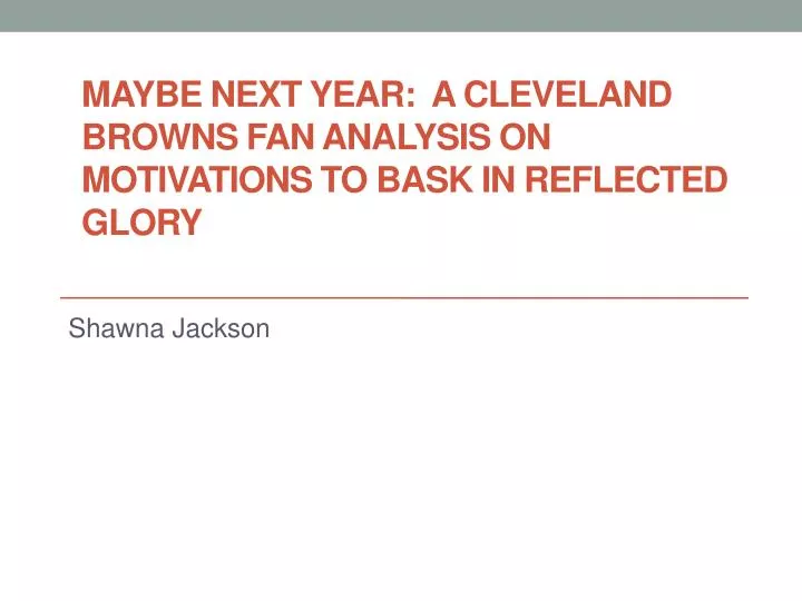 maybe next year a cleveland browns fan analysis on motivations to bask in reflected glory