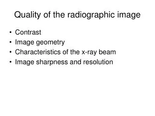 Quality of the radiographic image