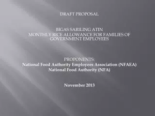 DRAFT PROPOSAL BIGAS SARILING ATIN MONTHLY RICE ALLOWANCE FOR FAMILIES OF GOVERNMENT EMPLOYEES