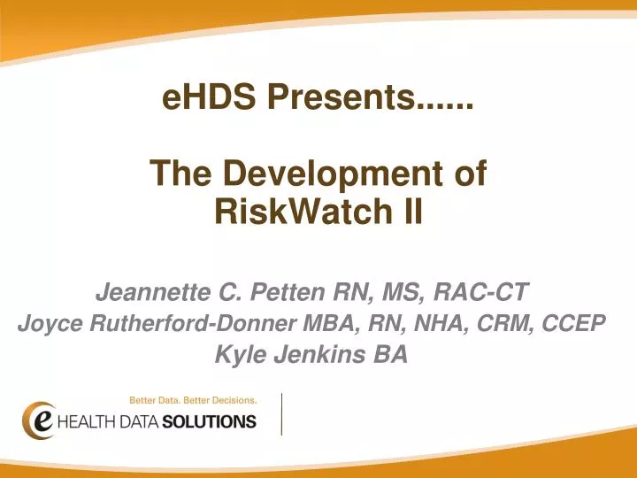 ehds presents the development of riskwatch ii