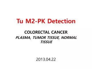 Tu M2-PK Detection