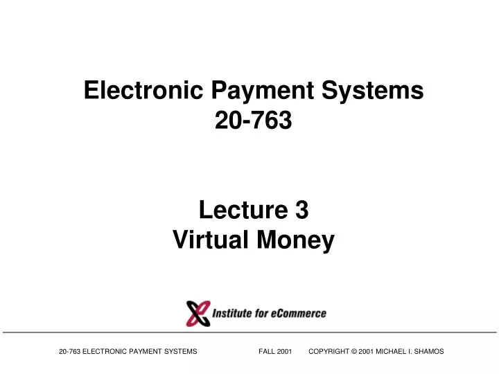 electronic payment systems 20 763 lecture 3 virtual money