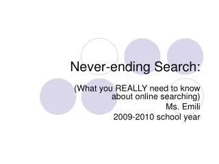 Never-ending Search: