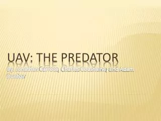 uav the predator by jonathan carroca charles coushaine and adam dunbar