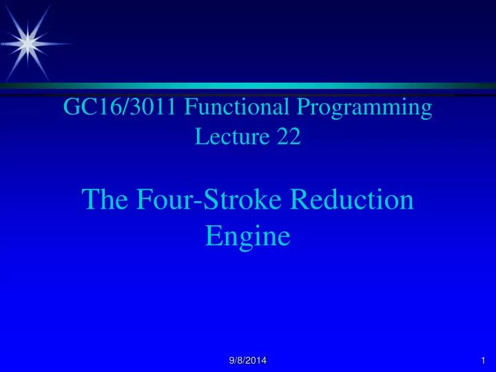 gc16 3011 functional programming lecture 22 the four stroke reduction engine
