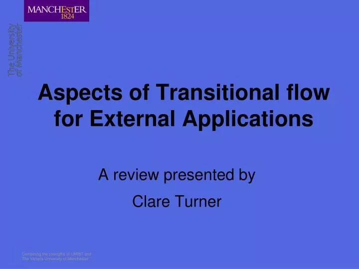 aspects of transitional flow for external applications