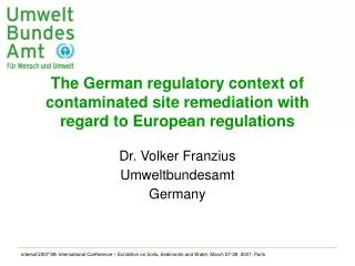 The German regulatory context of contaminated site remediation with regard to European regulations
