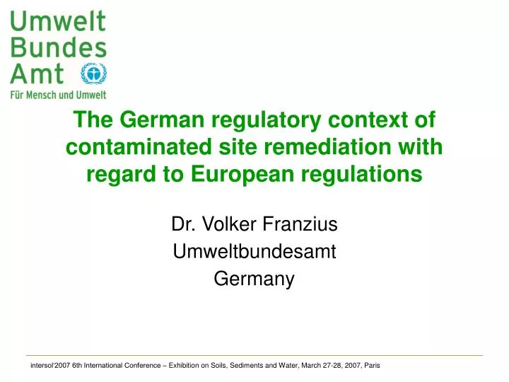 the german regulatory context of contaminated site remediation with regard to european regulations