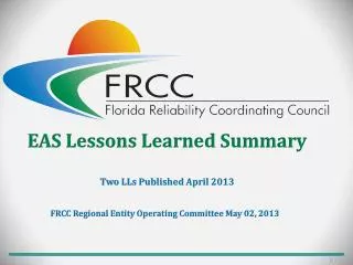 EAS Lessons Learned Summary Two LLs Published April 2013