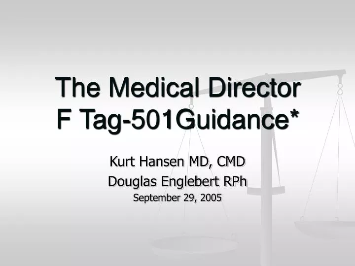 the medical director f tag 501guidance