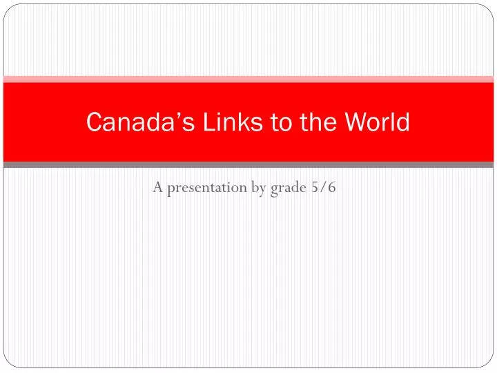 canada s links to the world