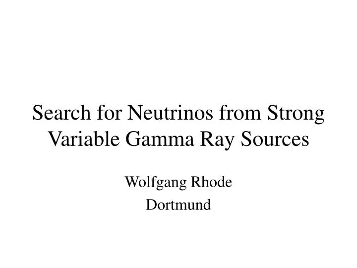 search for neutrinos from strong variable gamma ray sources
