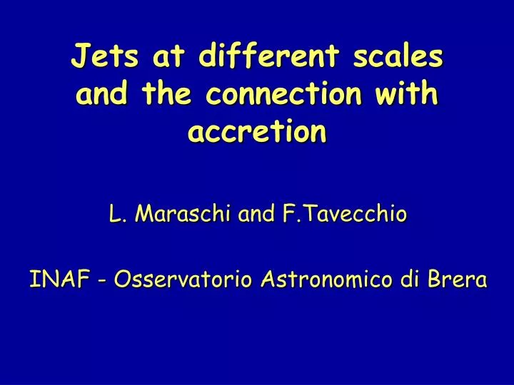 j ets at differe nt scales and the connection with accretion