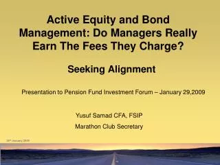 Active Equity and Bond Management: Do Managers Really Earn The Fees They Charge?