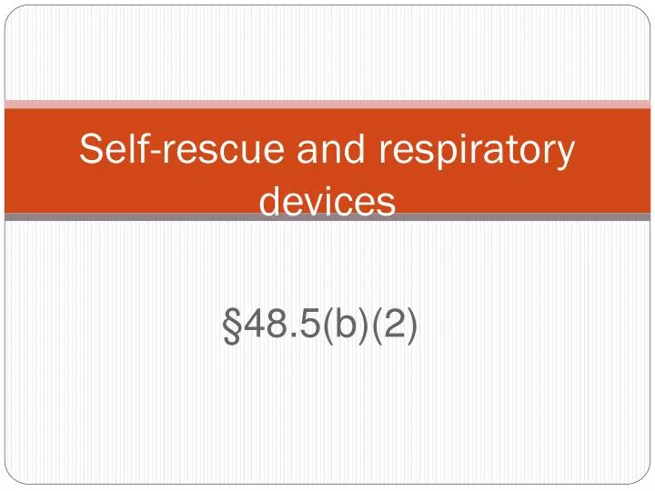 self rescue and respiratory devices