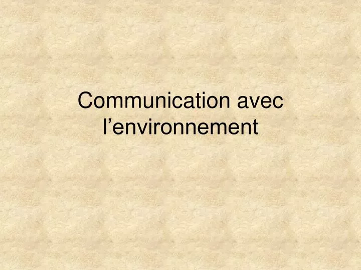communication avec l environnement