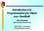 Introduction à la Programmation par Objets avec Smalltalk - slide 1