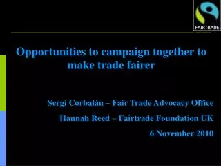 Opportunities to campaign together to make trade fairer