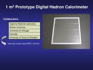 1 m 3 Prototype Digital Hadron Calorimeter