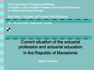 Current situation of the actuarial profession and actuarial education in the Republic of Macedonia