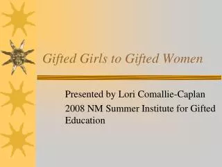 Gifted Girls to Gifted Women