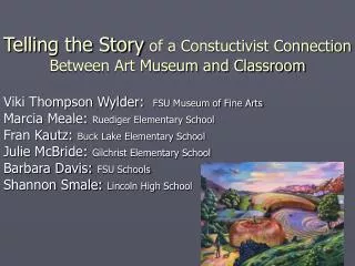 Telling the Story of a Constuctivist Connection Between Art Museum and Classroom