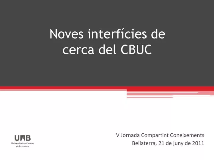 noves interf cies de cerca del cbuc