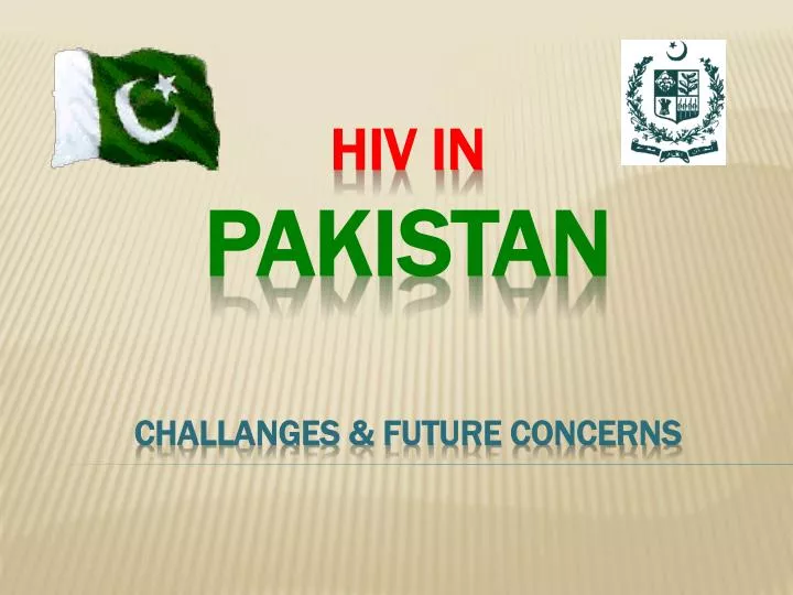 hiv in pakistan challanges future concerns