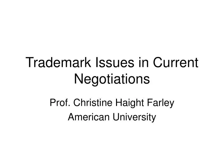 trademark issues in current negotiations