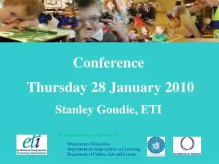 Conference Thursday 28 January 2010 Stanley Goudie, ETI