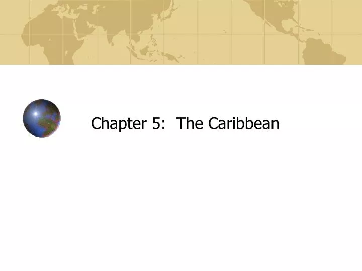 chapter 5 the caribbean