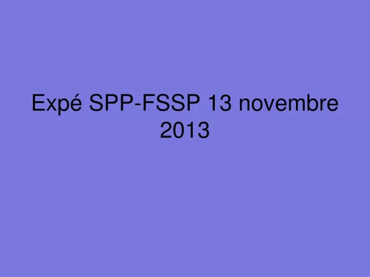 exp spp fssp 13 novembre 2013