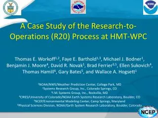 A Case Study of the Research-to-Operations (R20) Process at HMT-WPC
