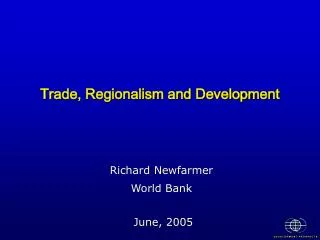 Trade, Regionalism and Development