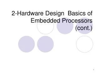2-Hardware Design Basics of Embedded Processors (cont.)