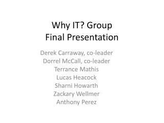 Why IT? Group Final Presentation