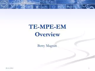 TE-MPE-EM Overview