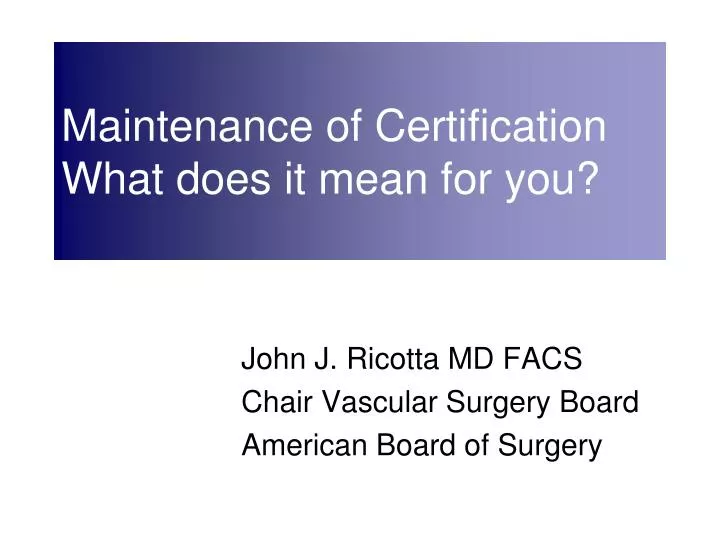 maintenance of certification what does it mean for you
