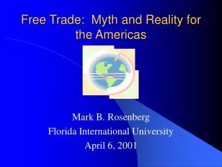 Free Trade: Myth and Reality for the Americas