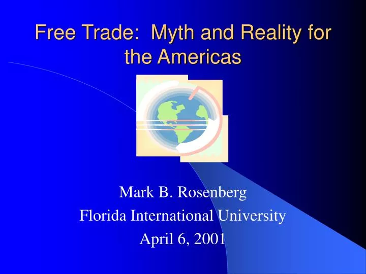 free trade myth and reality for the americas