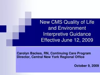New CMS Quality of Life and Environment Interpretive Guidance Effective June 12, 2009